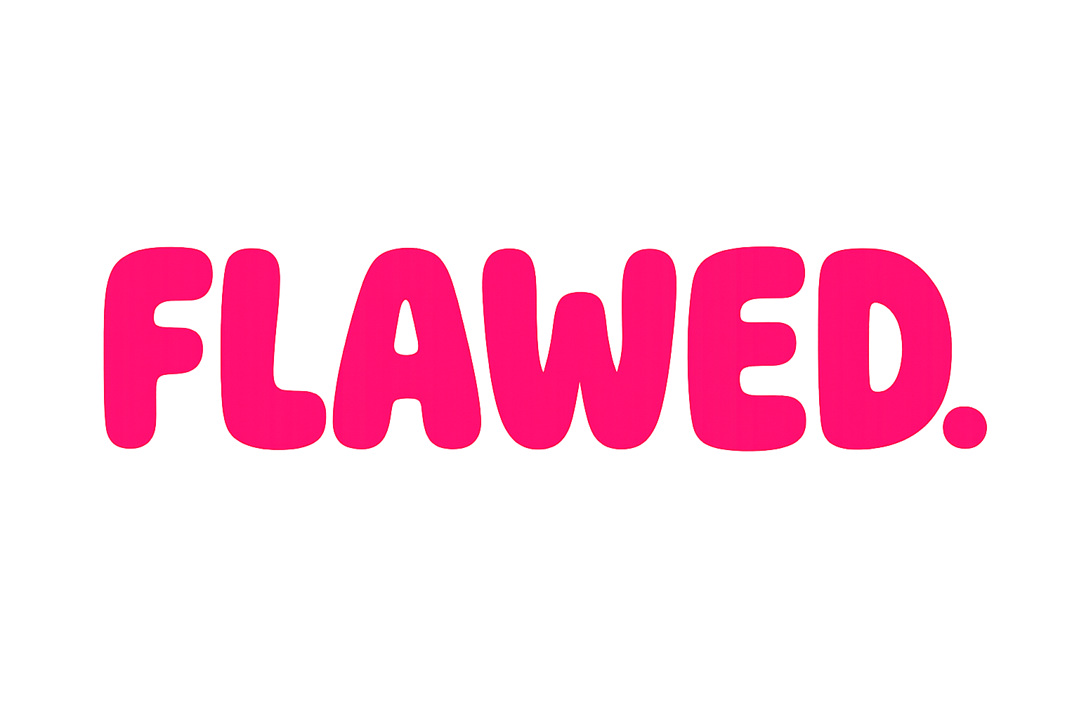 Flawed.